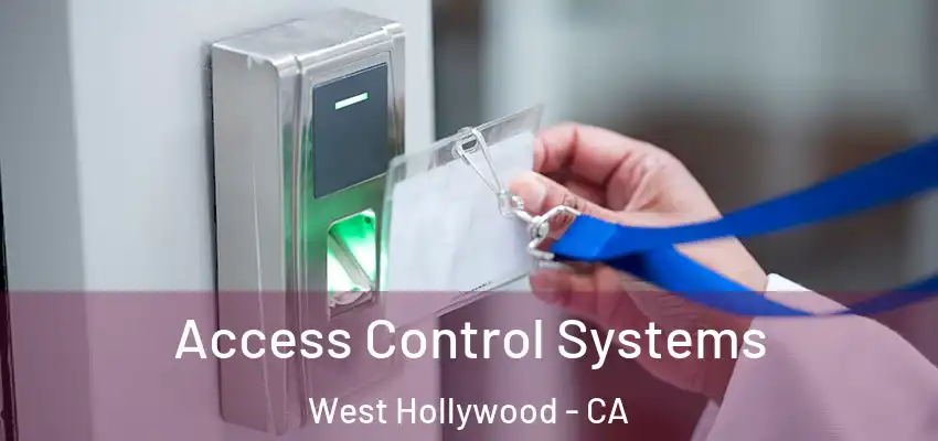  Access Control Systems West Hollywood - CA