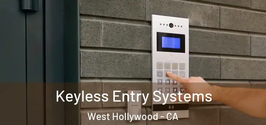  Keyless Entry Systems West Hollywood - CA